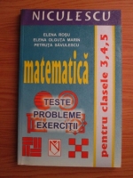 Elena Rosu, Elena Olguta Marin, Petruta Savulescu - Matematica. Teste, probleme, exercitii pentru clasele III-V
