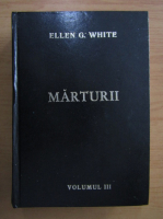 Ellen G. White -  Marturii pentru comunitate (volumul 3)