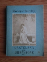 Anticariat: Florence L. Barclay - Castelana din Shenstone