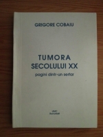 Anticariat: Grigore Cobaiu - Tumora secolului XX. Pagini dintr-un sertar
