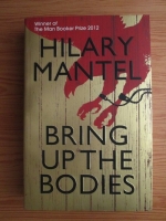 Hilary Mantel - Bring up the bodies