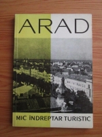I. Voledi - Arad. Mic indreptar turistic