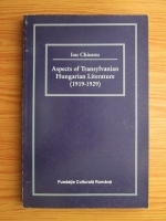 Ion Chinezu - Aspects of Transylvanian Hungarian Literature (1919-1929)