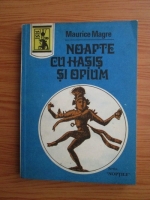 Anticariat: Maurice Magre - Noaptea cu hasis si opium