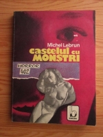 Anticariat: Michel Lebrun - Castelul cu monstri