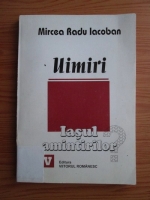 Anticariat: Mircea Radu Iacoban - Uimiri. Iasul amintirilor 1994-2001