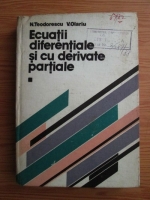 Anticariat: N. Teodorescu, V. Olariu - Ecuatii diferentiale si cu derivate partiale (volumul 1)