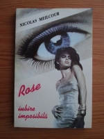 Nicolas Meilcour - Rose iubire imposibila
