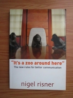 Nigel Risner - It's a zoo around here. The new rules for better communication