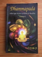 Osho - Dhammapada. Calea legii divine revelata de Buddha (volumul 7)