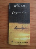 Anticariat: Peter Such - Curgerea raului