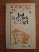 Raymond Radiguet - Bal la contele d'Orgel