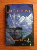 Samael Aun Weor - Cei trei munti