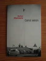 Stefan Manasia - Cerul senin