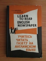 T. A. Zrazhevskaya, I. M. Kozlovskaya - Learn to read english newspapers