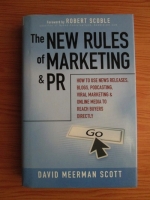 David Meerman Scoott - The New Rules of Marketing and PR