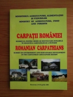 Carpatii Romaniei. Summit-ul pentru mediu si dezvoltare durabila in Regiunea Carpatilor si a Dunarii