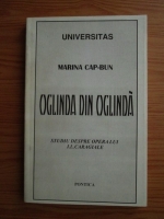 Marina Cap-Bun - Oglinda din oglinda. Studiu despre opera lui I.L. Caragiale