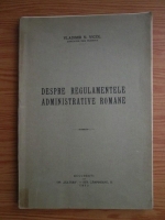 Vladimir N. Vicol - Despre regulamentele administrative romane (1932)