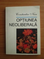 Constantin Nica - Optiunea neoliberala