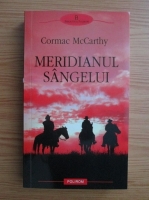 Cormac McCarthy - Meridianul sangelui