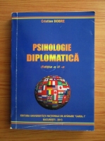 Cristian Dobre - Psihologie diplomatica