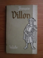 Francois Villon - Balade si alte poeme