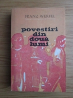 Anticariat: Franz Werfel - Povestiri din doua lumi