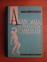 I. C. Petricu, I. C. Voiculescu - Anatomia si fiziologia omului