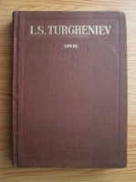 Ivan Sergheevici Turgheniev - Opere (volumul 3). In ajun. Parinti si copii