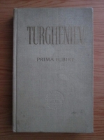Anticariat: Ivan Sergheevici Turgheniev - Prima iubire