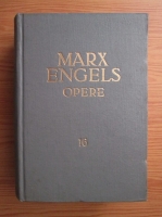 Karl Marx, Friedrich Engels - Opere (volumul 16)