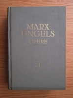 Karl Marx, Friedrich Engels - Opere (volumul 34)