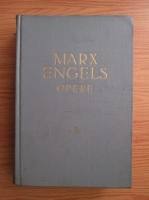 Karl Marx, Friedrich Engels - Opere (volumul 6)