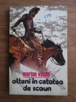 Marian Vasile - Olteni in cetatea de scaun