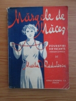 Marta D. Radulescu - Margele de maces. Povestiri din vacanta (editie veche)