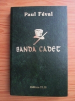 Anticariat: Paul Feval - Fracurile Negre. Banda Cadet