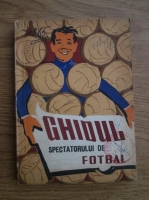 Petre Gatu - Ghidul spectacolului de fotbal