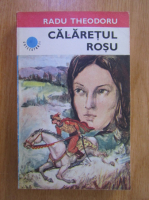Radu Theodoru - Calaretul rosu