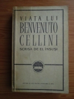 Anticariat: Viata lui Benvenuto Cellini scrisa de el insusi