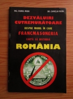 Viorel Rosu, Camelia Rosu - Dezvaluiri cutremuratoare despre modul in care francmasoneria cauta sa distruga Romania