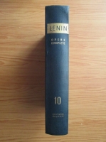 Anticariat: Vladimir Ilici Lenin - Opere complete (volumul 10)