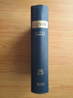 Vladimir Ilici Lenin - Opere complete (volumul 25)