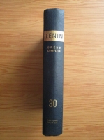 Anticariat: Vladimir Ilici Lenin - Opere complete (volumul 30)