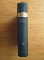 Vladimir Ilici Lenin - Opere complete (volumul 32)