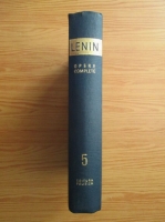 Anticariat: Vladimir Ilici Lenin - Opere complete (volumul 5)