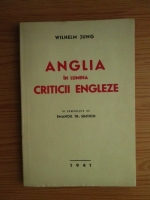 Anticariat: Wilhelm Jung - Anglia in lumina criticii engleze (1941)