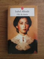 Isabel Allende - Fille du destin 