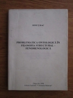 Ionut Isac - Problematica ontologica in filosofia structural-fenomenologica 