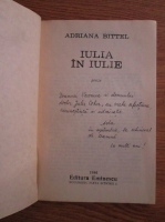 Adriana Bittel - Iulia in iulie (Cu autograful autorului)